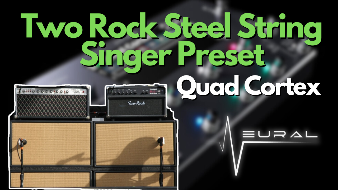 Quad Cortex Two Rock/Steel String Singer Preset